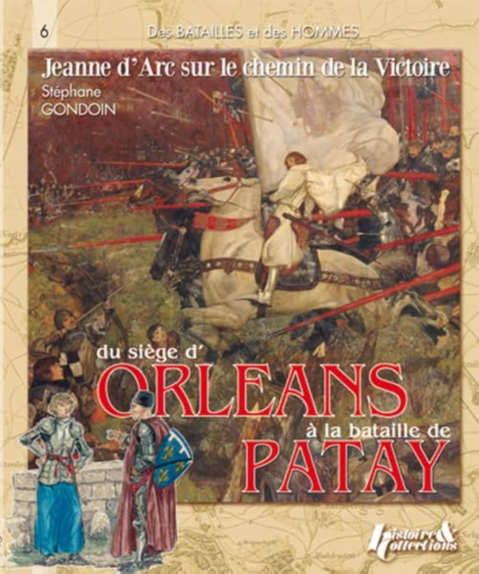 Couverture du livre « DU SIEGE D'ORLEANS A LA BATAILLE DE PATAY - 1428-1429 » de Stephane Gondoin, librairie Les Contes Infusés à Corte