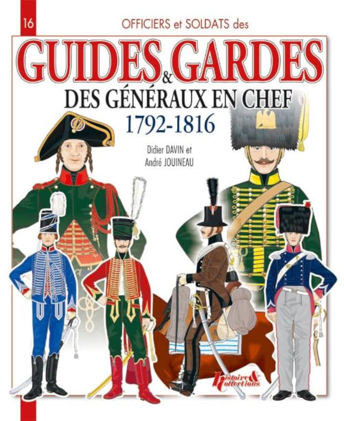 Couverture du livre « GUIDES ET GARDES DES GENERAUX EN CHEF » de Didier Davin, Jouine, librairie Les Contes Infusés à Corte