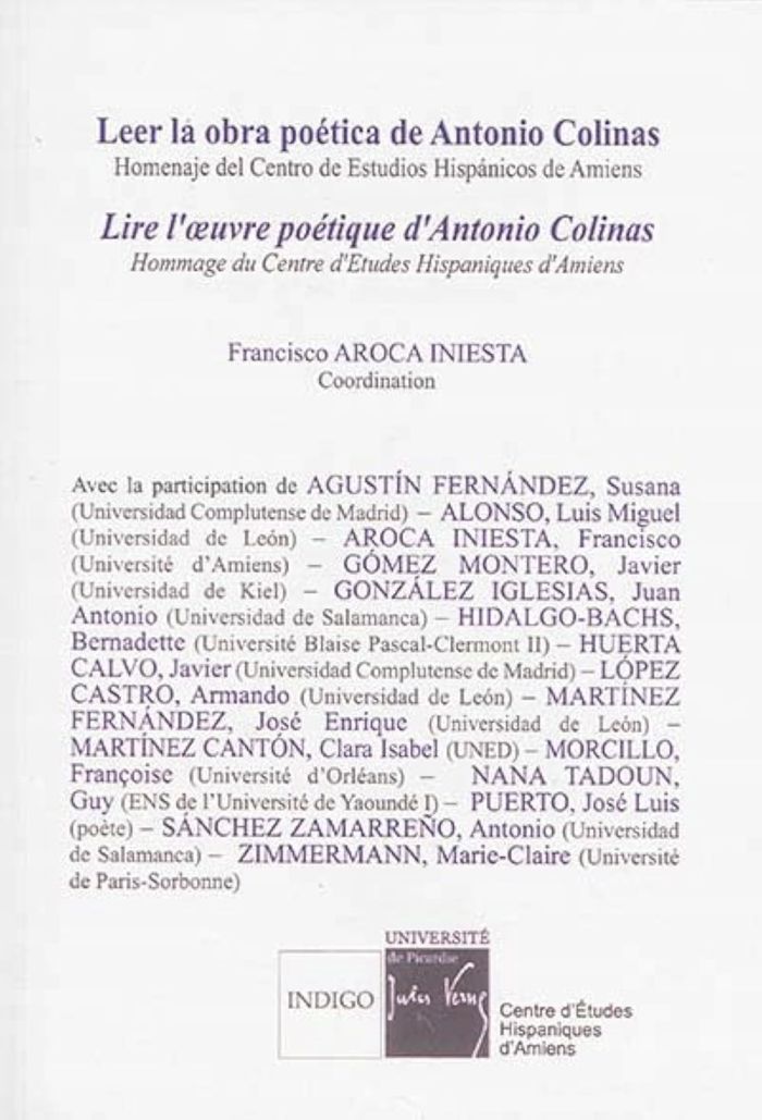 Couverture du livre « LIRE L'OEUVRE POETIQUE D'ANTONIO COLINAS - LEER LA OBRA POETICA DE ANTONIO COLINAS - HOMENAJE DEL CE » de Aroca Iniesta F., librairie Les Contes Infusés à Corte