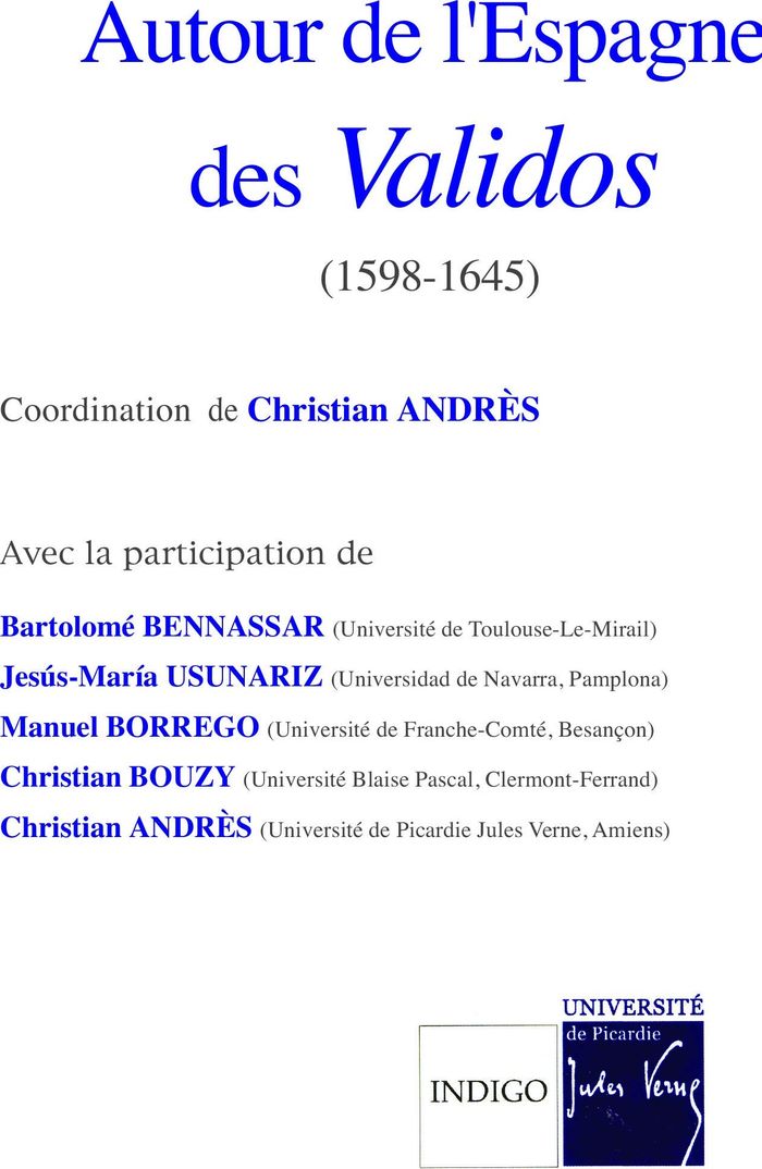 Couverture du livre « AUTOUR DE L'ESPAGNE DES VALIDOS 1598 1645 » de Christian Andres, librairie Les Contes Infusés à Corte