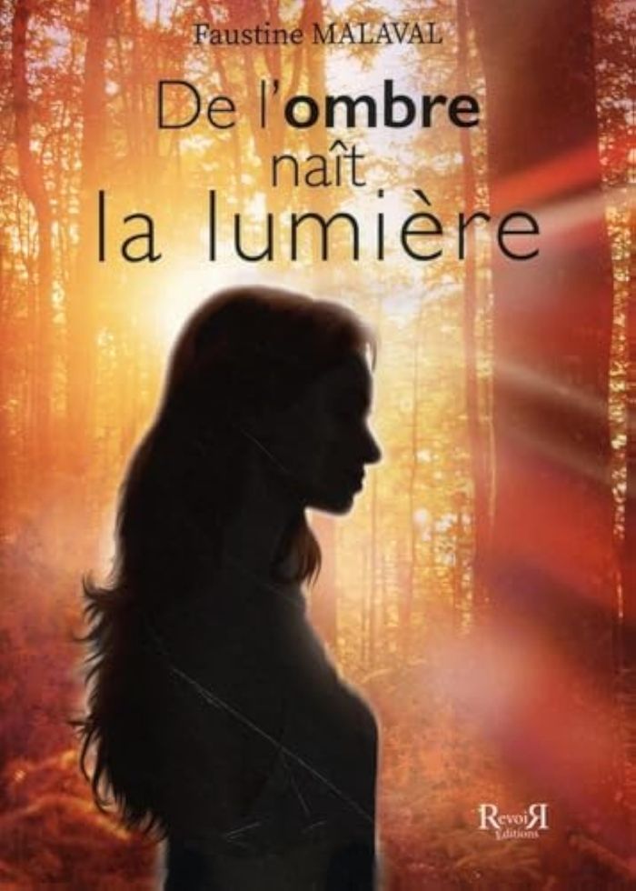 Couverture du livre « De l'ombre naît la lumière » de Faustine Malaval, librairie Les Contes Infusés à Corte