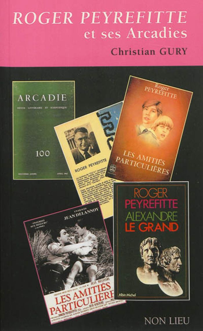 Couverture du livre « ROGER PEYREFITTE ET SES ARCADIES », librairie Les Contes Infusés à Corte