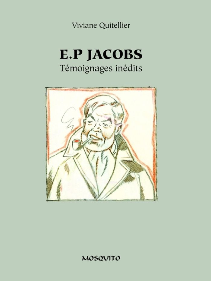 Couverture du livre « E.P. JACOBS - TEMOIGNAGES INEDITS », librairie Les Contes Infusés à Corte