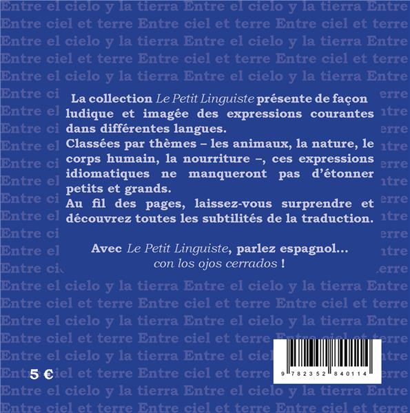 Quatrième de couverture de « ENTRE EL CIELO Y LA TIERRA (ENTRE CIEL ET TERRE) »