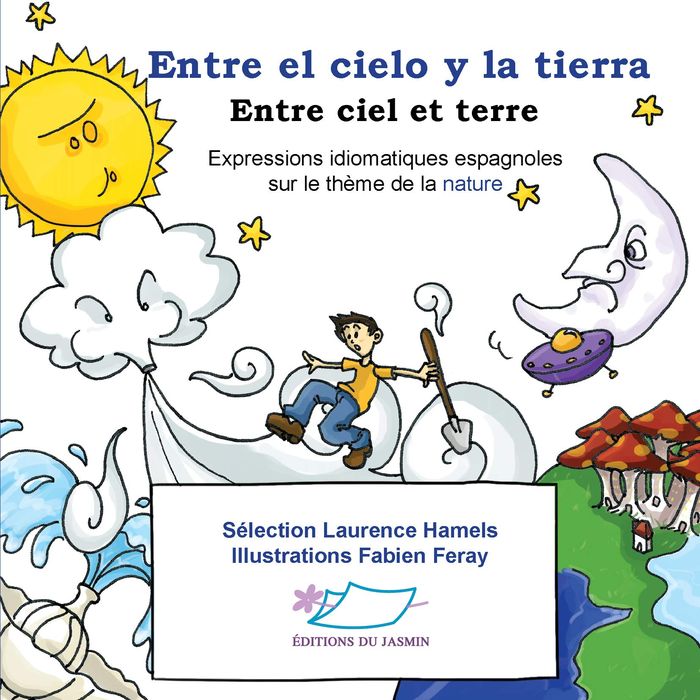 Couverture du livre « ENTRE EL CIELO Y LA TIERRA (ENTRE CIEL ET TERRE) » de Hamels/feray, librairie Les Contes Infusés à Corte