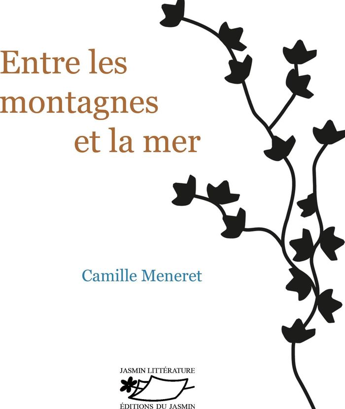 Couverture du livre « Entre les montagnes et la mer : roman » de Camille Meneret, librairie Les Contes Infusés à Corte
