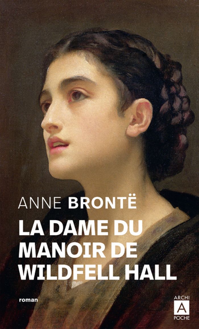Couverture du livre « LA DAME DU MANOIR DE WILDFELL HALL », librairie Les Contes Infusés à Corte
