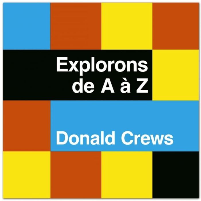 Couverture du livre « Explorons de A à Z » de Donald Crews, librairie Les Contes Infusés à Corte