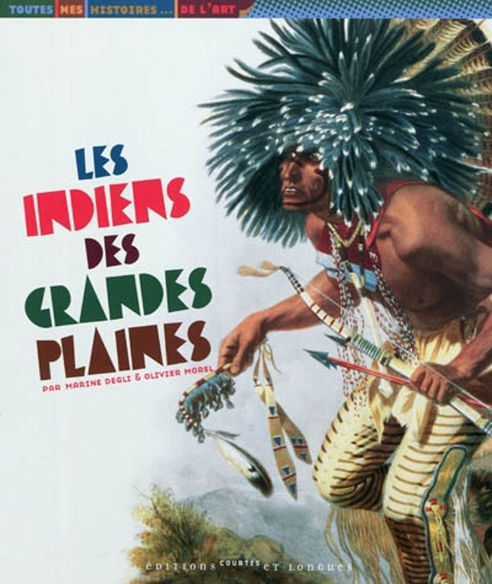 Couverture du livre « LES INDIENS DES GRANDES PLAINES » de Degli/morel, librairie Les Contes Infusés à Corte