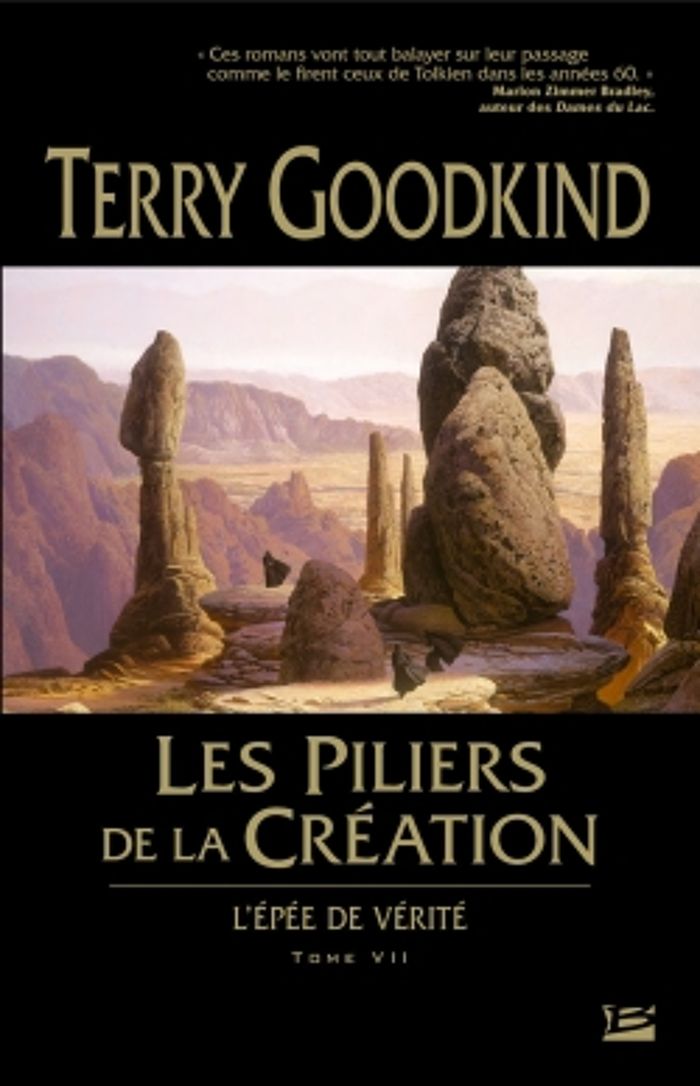 Couverture du livre « L'EPEE DE VERITE, T7 : LES PILIERS DE LA CREATION » de Terry Goodkind, librairie Les Contes Infusés à Corte