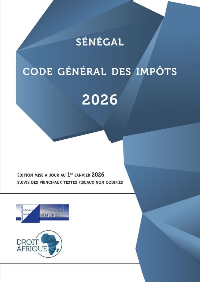 Couverture du livre « Sénégal - Code général des impôts 2026 » de Droit-Afrique, librairie Les Contes Infusés à Corte