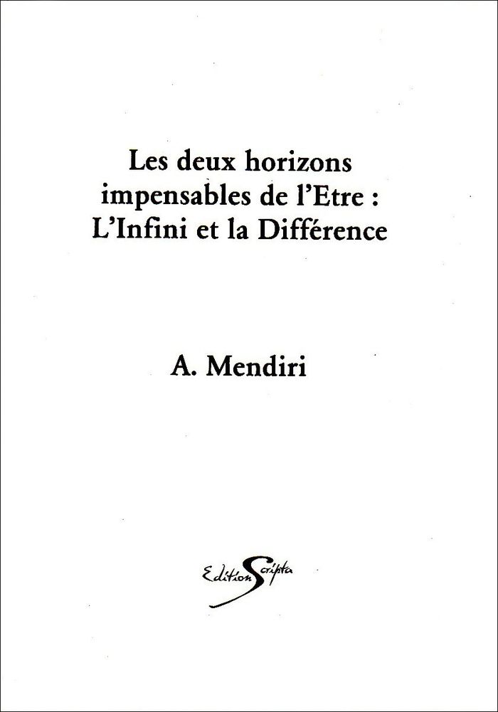 Couverture du livre « DEUX HORIZONS IMPENSABLES DE L'ETRE : L'INFINI ET LA DIFFERENCE (ESSAI) », librairie Les Contes Infusés à Corte