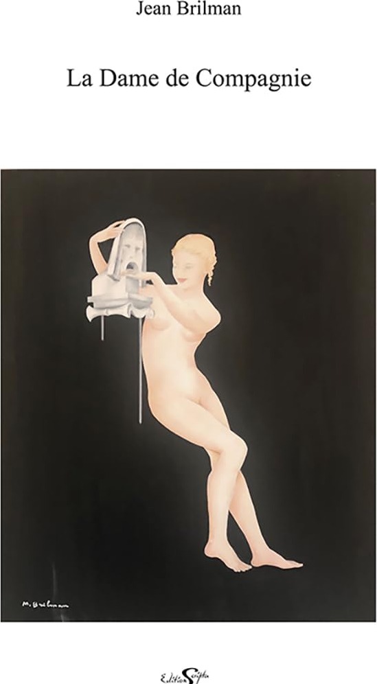 Couverture du livre « La dame de compagnie : journal d'un amour ambigu » de Jean Brilman, librairie Les Contes Infusés à Corte