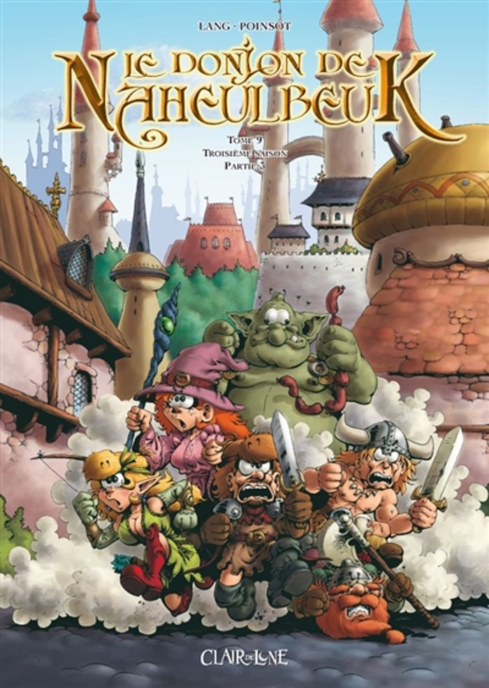 Couverture du livre « LE DONJON DE NAHEULBEUK T9 » de Lang/poinsot, librairie Les Contes Infusés à Corte