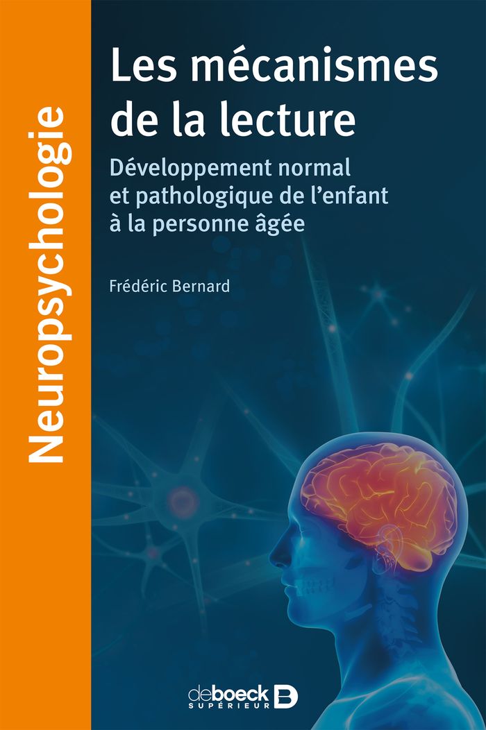 Couverture du livre « LES MECANISMES DE LA LECTURE - DEVELOPPEMENT NORMAL ET PATHOLOGIQUE DE L'ENFANT A LA PERSONNE AGEE » de Frederic Bernard, librairie Les Contes Infusés à Corte