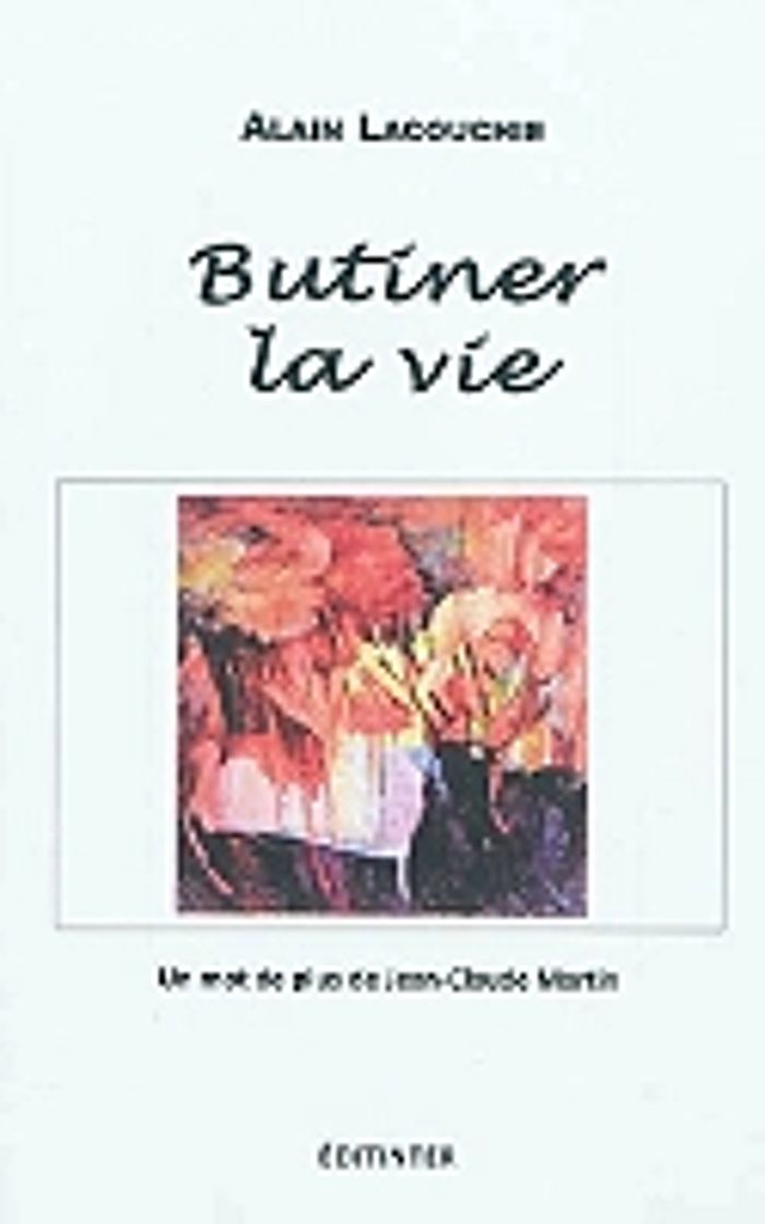 Couverture du livre « BUTINER LA VIE », librairie Les Contes Infusés à Corte