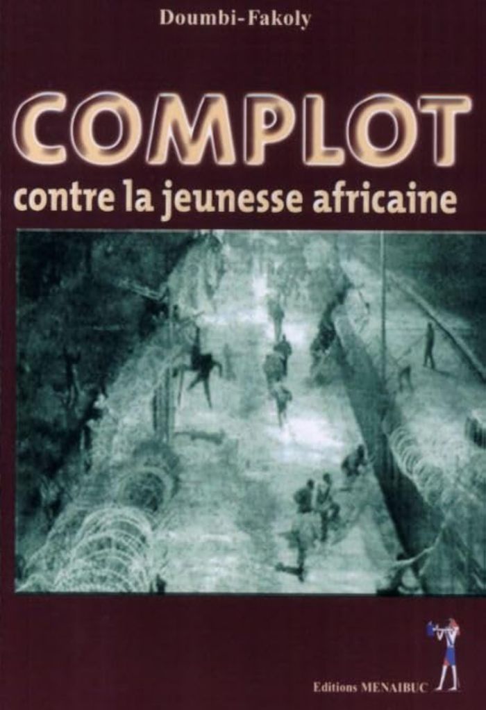 Couverture du livre « COMPLOT CONTRE LA JEUNESSE AFRICAINE » de Doumbi-Fakoly, librairie Les Contes Infusés à Corte