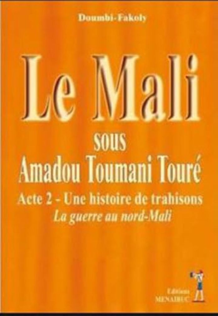 Couverture du livre « LE MALI SOUS AMADOU TOUMANI TOURE » de Doumbi-Fakoly, librairie Les Contes Infusés à Corte