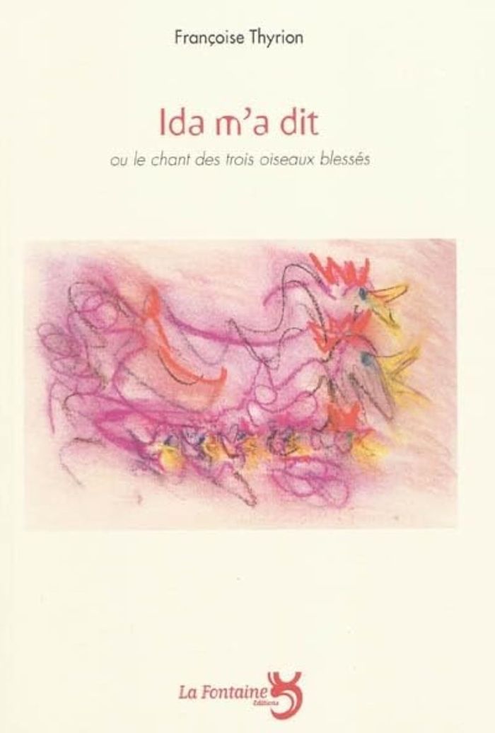 Couverture du livre « IDA M'A DIT OU LE CHANT DES TROIS OISEAUX BLESSES », librairie Les Contes Infusés à Corte