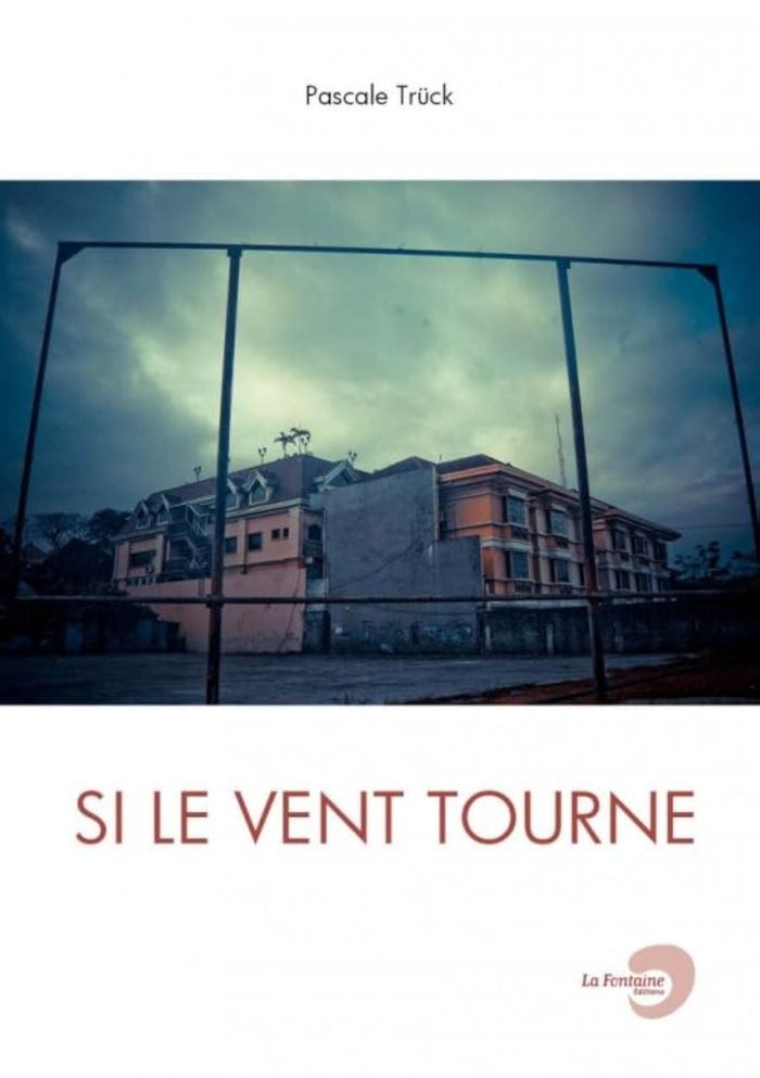 Couverture du livre « SI LE VENT TOURNE » de Pascale Truck, librairie Les Contes Infusés à Corte