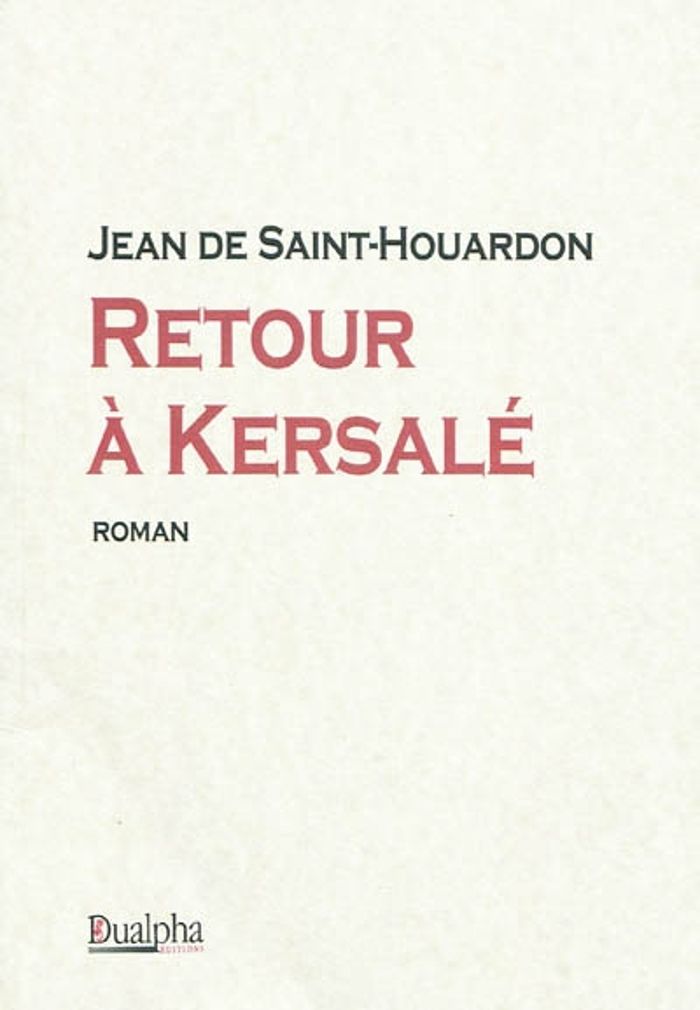 Couverture du livre « RETOUR A KERSALE » de Jean De Saint-Houard, librairie Les Contes Infusés à Corte