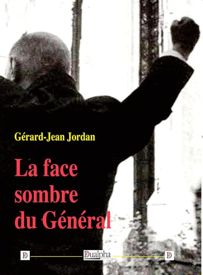 Couverture du livre « LA FACE SOMBRE DU GENERAL » de Gerard-Jean Jordan, librairie Les Contes Infusés à Corte