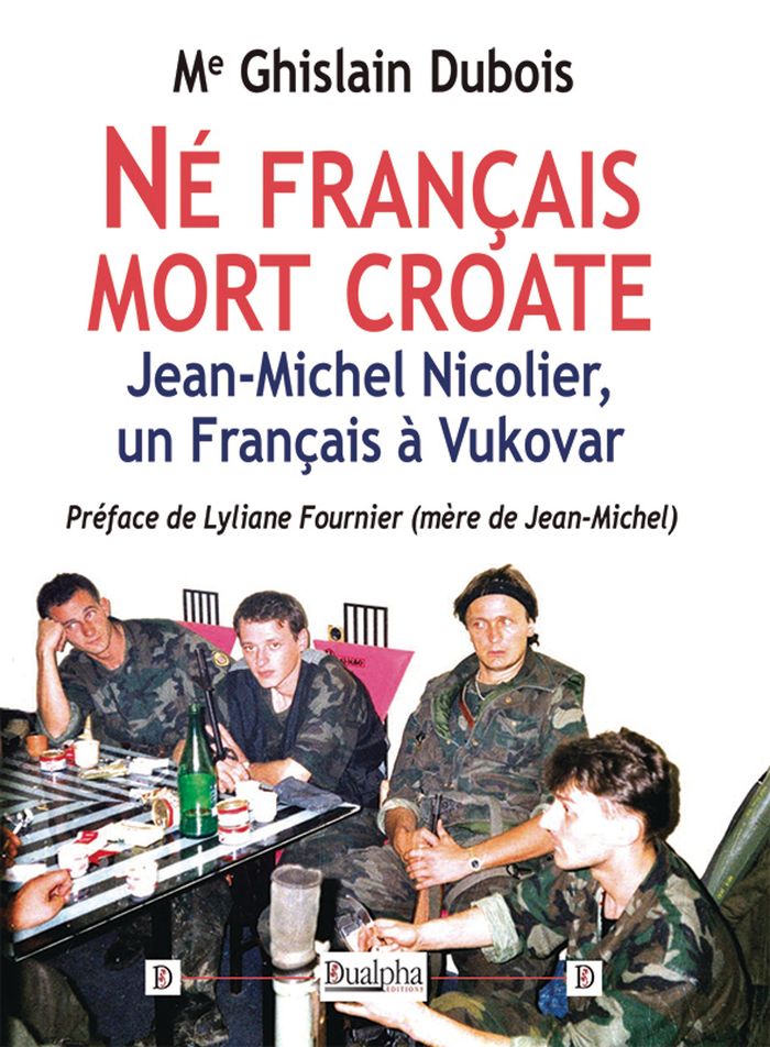 Couverture du livre « Né français mort croate : Jean-Michel Nicolier, un Français à Vukovar », librairie Les Contes Infusés à Corte