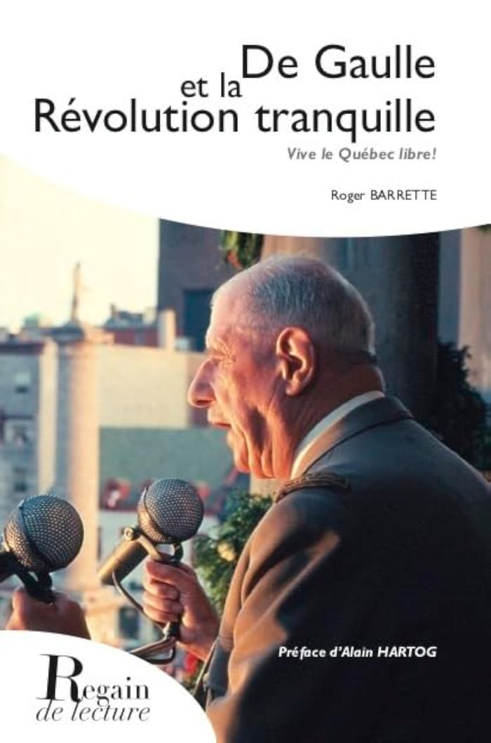 Couverture du livre « DE GAULLE ET LA REVOLUTION TRANQUILLE, VIVE LE QUEBEC LIBRE ! », librairie Les Contes Infusés à Corte