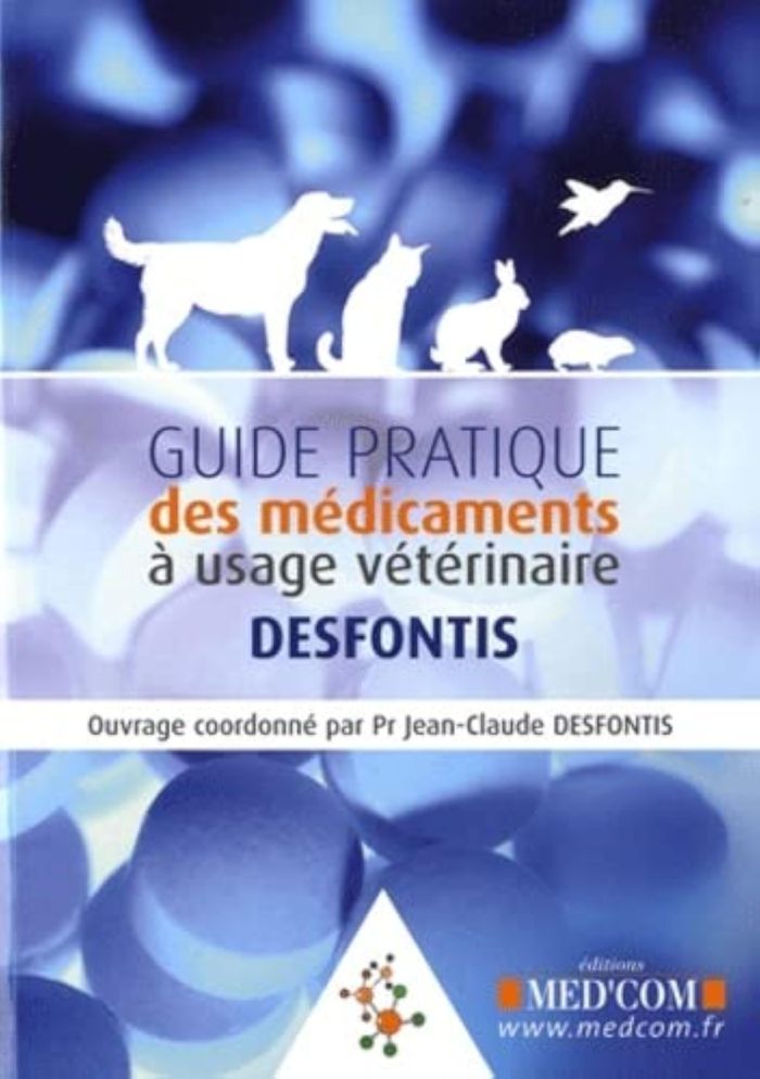 Couverture du livre « GUIDE PRATIQUE DES MEDICAMENTS VETERINAIRES » de J-C. Desfontis, librairie Les Contes Infusés à Corte