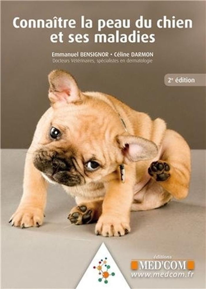 Couverture du livre « CONNAITRE LA PEAU DU CHIEN ET SES MALADIES. 2ED » de Emmanuel Bensignor, librairie Les Contes Infusés à Corte