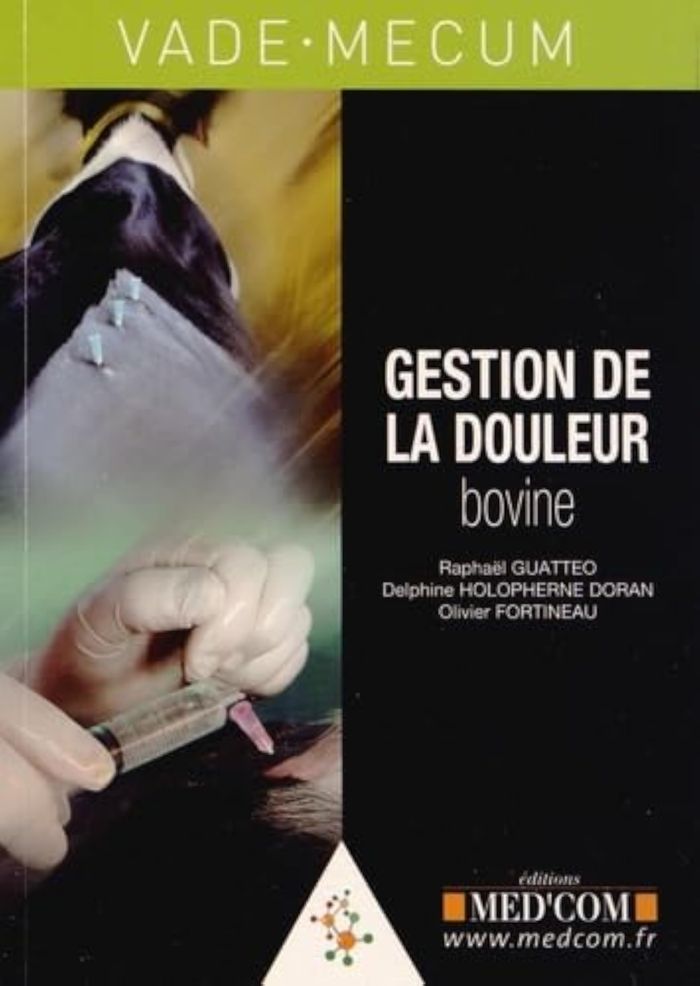 Couverture du livre « VADEMECUM DE GESTION DE LA DOULEUR BOVINE » de Guatteo/fortineau, librairie Les Contes Infusés à Corte
