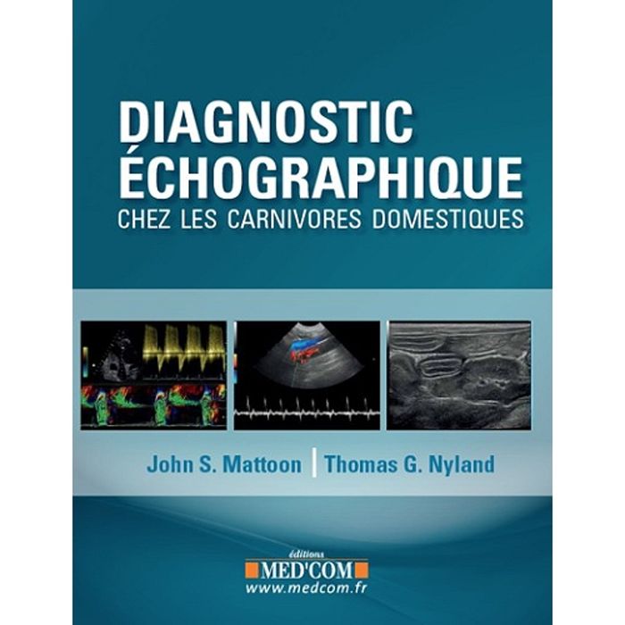 Couverture du livre « DIAGNOSTIC ECHOGRAPHIQUE CHEZ LES CARNIVORES DOMESTIQUES » de Mattoon/nyland, librairie Les Contes Infusés à Corte