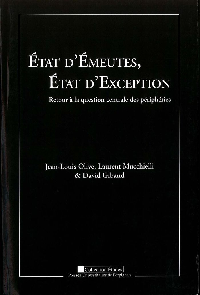 Couverture du livre « ETAT D'EMEUTES ETAT D'EXCEPTION RETOUR A LA QUESTION CENTRALE DES PERIPHERIES », librairie Les Contes Infusés à Corte