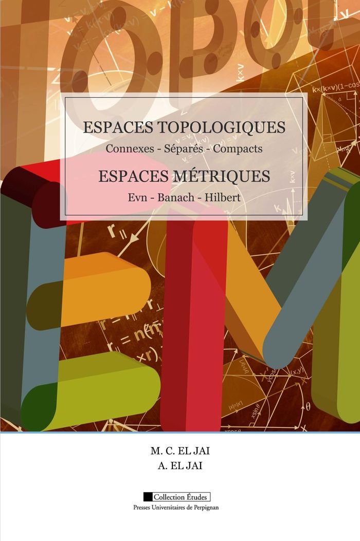 Couverture du livre « Espaces topologiques : connexes, séparés, compacts » de Marie C. El Jai, librairie Les Contes Infusés à Corte