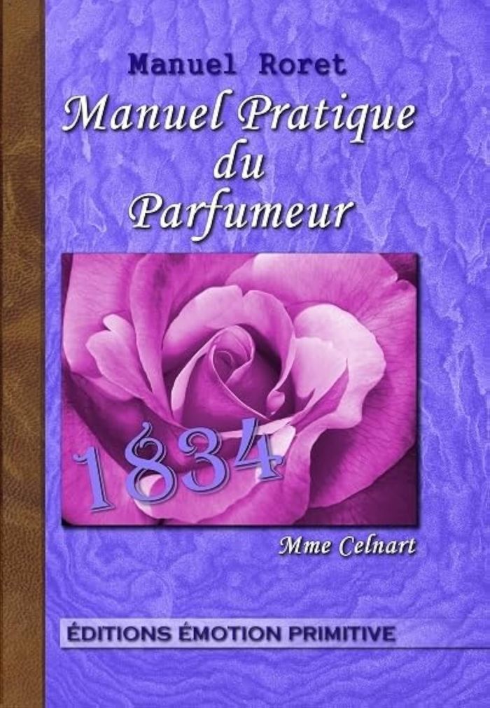Couverture du livre « MANUEL PRATIQUE DU PARFUMEUR » de Mme Celnart, librairie Les Contes Infusés à Corte