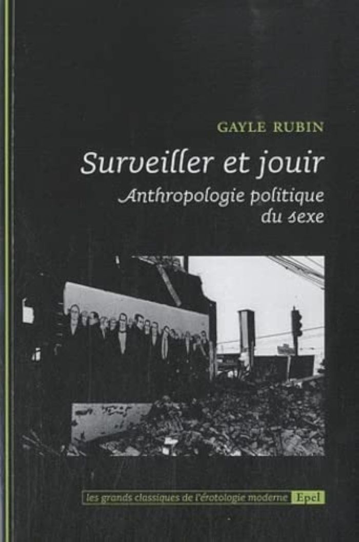 Couverture du livre « SURVEILLER ET JOUIR - ANTHROPOLOGIE POLITIQUE DU SEXE » de Rubin Gayle S., librairie Les Contes Infusés à Corte