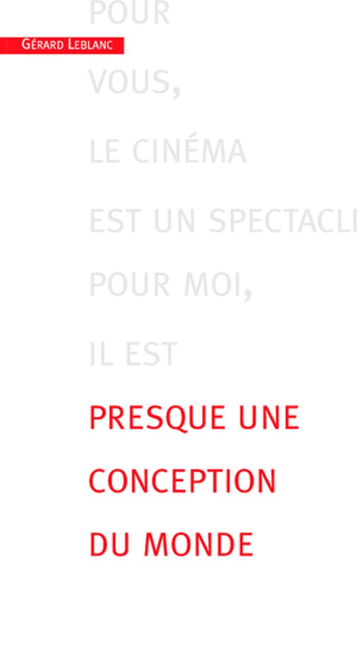 Couverture du livre « PRESQUE UNE CONCEPTION DU MONDE » de Gerard Leblanc, librairie Les Contes Infusés à Corte