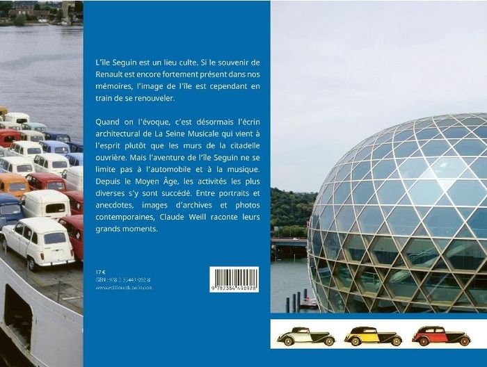 Quatrième de couverture de « L'ILE SEGUIN : QUELLE HISTOIRE ! - DU MOYEN AGE A NOS JOURS »