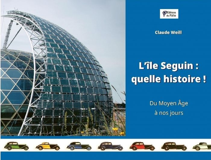 Couverture du livre « L'ILE SEGUIN : QUELLE HISTOIRE ! - DU MOYEN AGE A NOS JOURS », librairie Les Contes Infusés à Corte