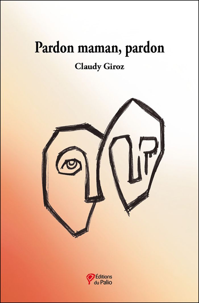 Couverture du livre « PARDON MAMAN, PARDON » de Claudy Giroz, librairie Les Contes Infusés à Corte