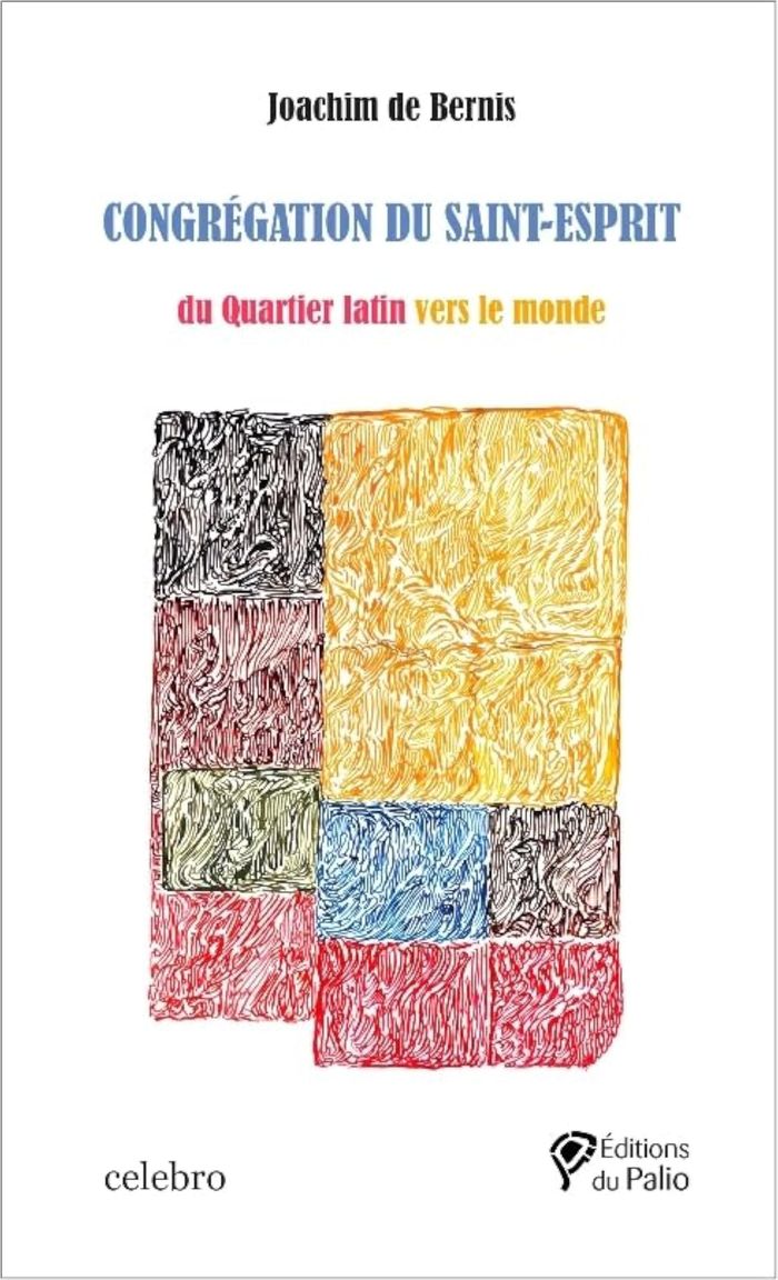 Couverture du livre « CONGREGATION DU SAINT-ESPRIT - DU QUARTIER LATIN VERS LE MONDE », librairie Les Contes Infusés à Corte