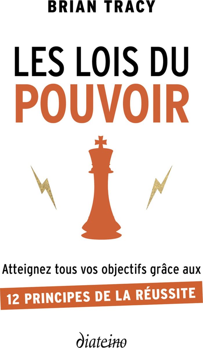 Couverture du livre « Les lois du pouvoir : atteignez tous vos objectifs grâce aux 12 principes de la réussite » de Brian Tracy, librairie Les Contes Infusés à Corte