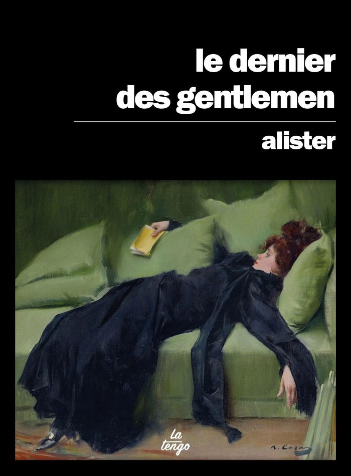 Couverture du livre « Le dernier des gentlemen » de Alister, librairie Les Contes Infusés à Corte