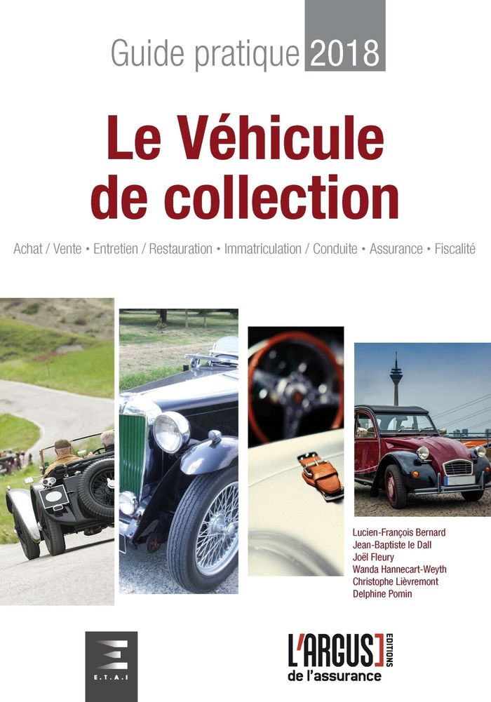 Couverture du livre « LE VEHICULE DE COLLECTION - ACHAT/VENTE ; ENTRETIEN/RESTAURATION ; IMMATRICULATION/CONDUITE ; ASSURA » de Collectif, librairie Les Contes Infusés à Corte