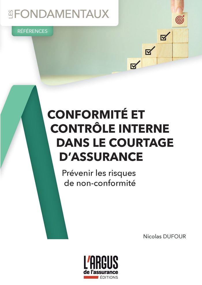 Couverture du livre « Conformité et contrôle interne dans le courtage d'assurance : prévenir les risques de non-conformité » de Nicolas Dufour, librairie Les Contes Infusés à Corte