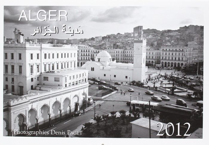Couverture du livre « ALGER 2012, PHOTOGRAPHIES DE DENIS PAGET » de Paget/denis, librairie Les Contes Infusés à Corte