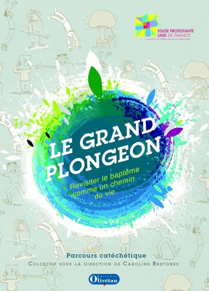 Couverture du livre « LE GRAND PLONGEON. REVISITER LE BAPTEME COMME UN CHEMIN DE VIE. PARCOURS CATECHETIQUE » de Caroline Bretonnes, librairie Les Contes Infusés à Corte