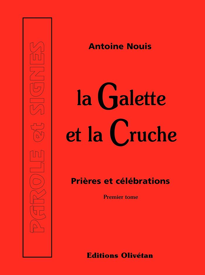 Couverture du livre « LA GALETTE ET LA CRUCHE T1 PRIERES ET CELEBRATIONS » de Antoine Nouis, librairie Les Contes Infusés à Corte