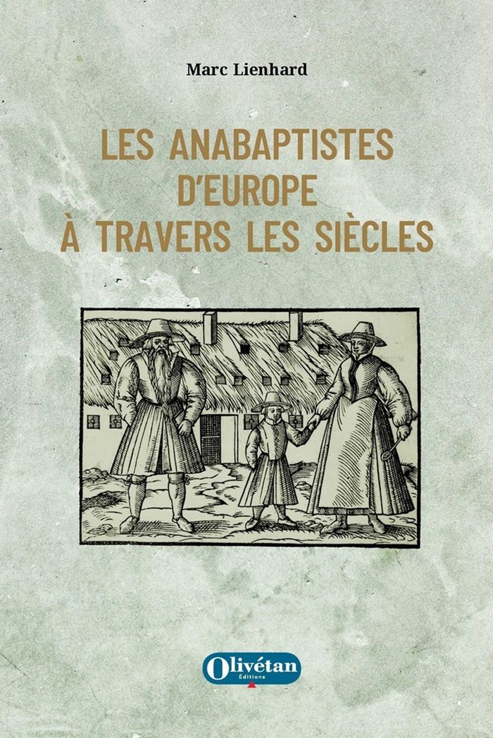 Couverture du livre « Les anabaptistes d'Europe à travers les siècles », librairie Les Contes Infusés à Corte