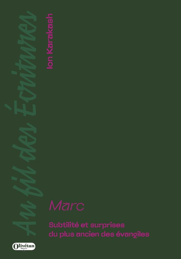 Couverture du livre « Marc : subtilité et surprises du plus ancien des Évangiles » de Ion Karakash, librairie Les Contes Infusés à Corte